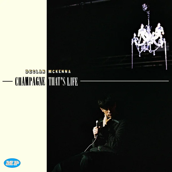 Declan McKenna - Champagne / That's Life
